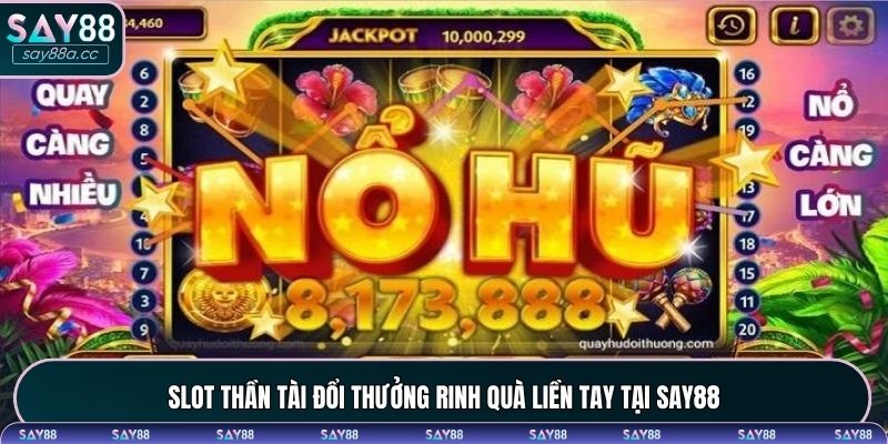 Slot thần tài đổi thưởng