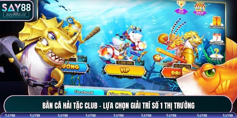 Bắn cá hải tặc club