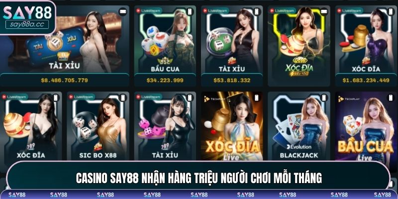 Casino SAY88 nhận hàng triệu người chơi mỗi tháng
