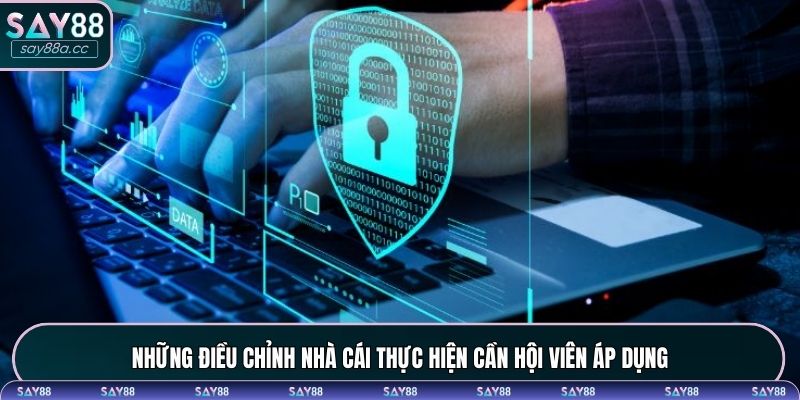 Những điều chỉnh nhà cái thực hiện cần hội viên áp dụng