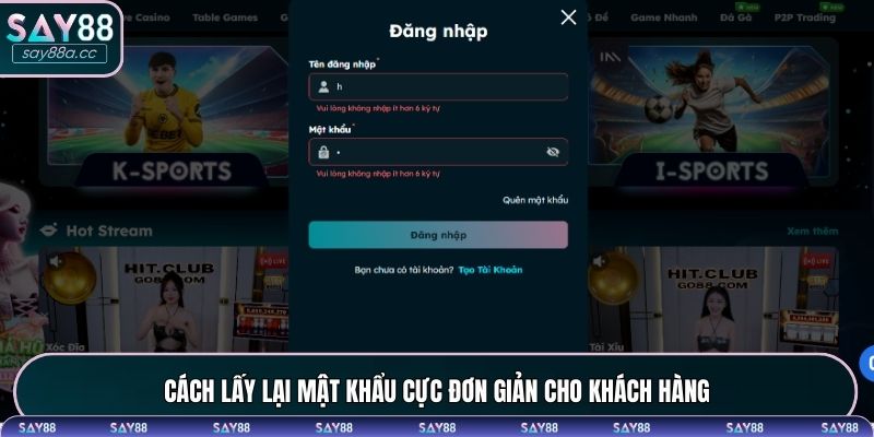 Cách lấy lại mật khẩu cực đơn giản cho khách hàng