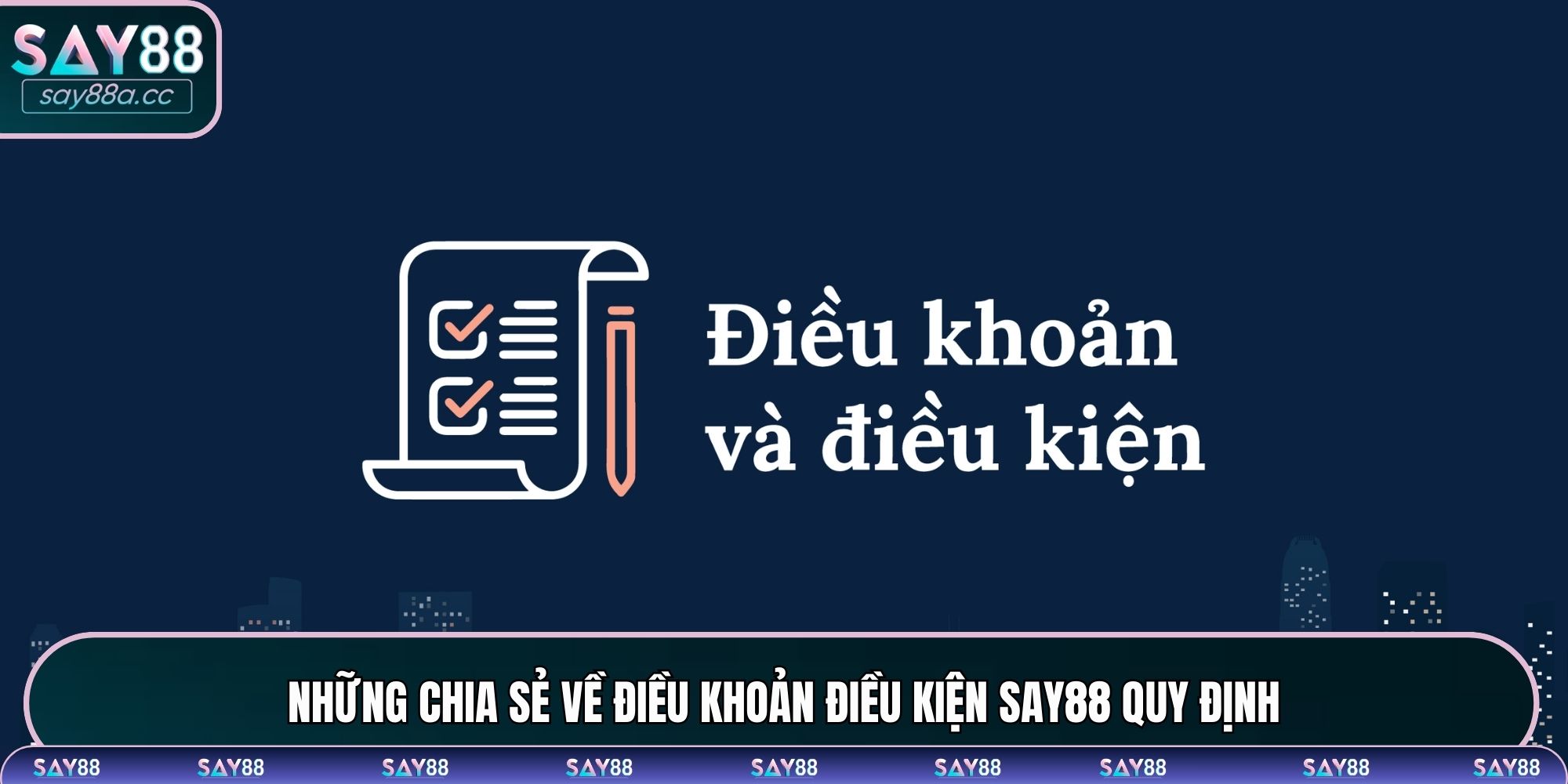 Những chia sẻ về điều khoản điều kiện SAY88 quy định