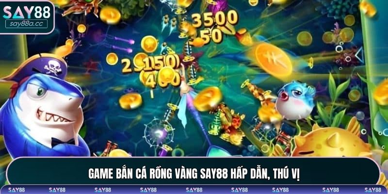 Bắn cá Rồng Vàng game săn mồi đại dương hấp dẫn