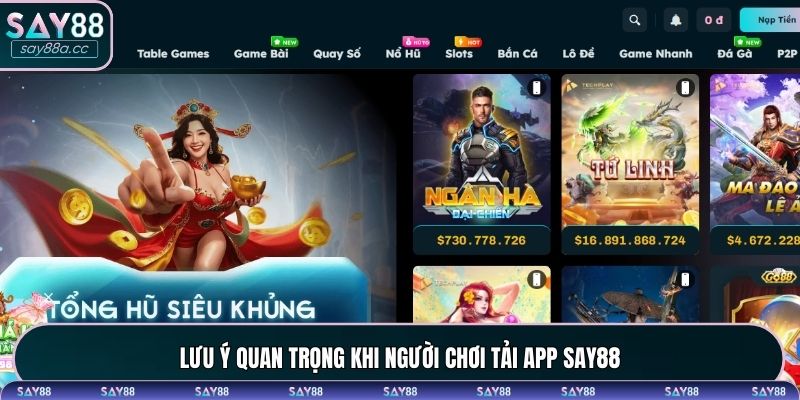 Lưu ý quan trọng khi người chơi tải app SAY88