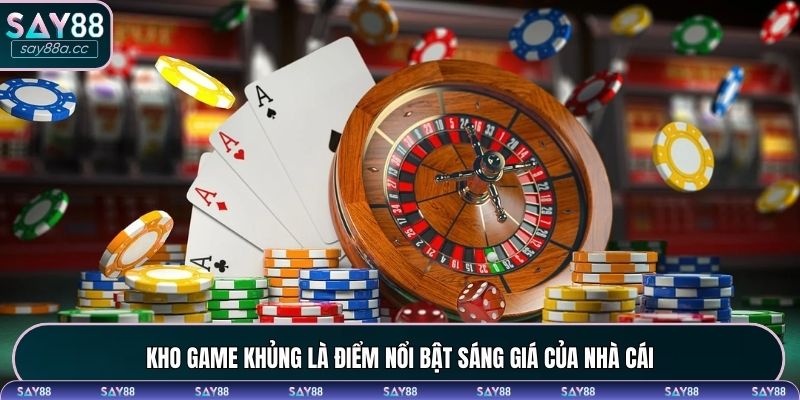 Kho game khủng là điểm nổi bật sáng giá của nhà cái