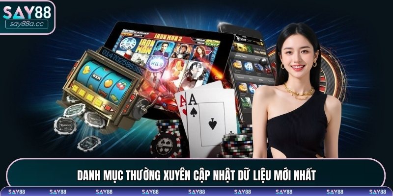 Danh mục thường xuyên cập nhật dữ liệu mới nhất